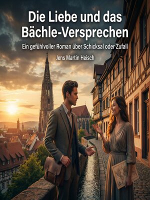 cover image of Die Liebe und das Bächle-Versprechen